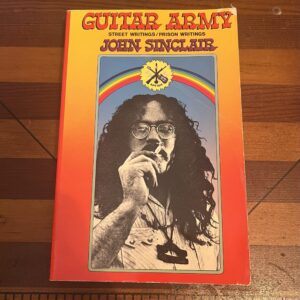 Guitar Army: Street Writings / Prison Writings by John Sinclair