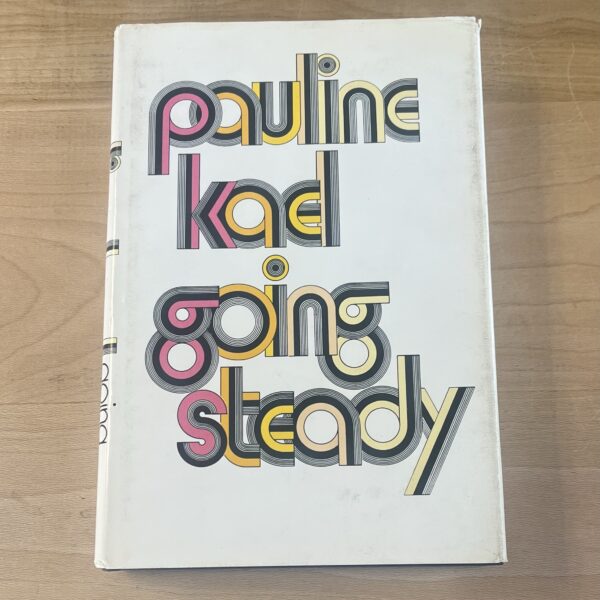 Going Steady by Pauline Kael