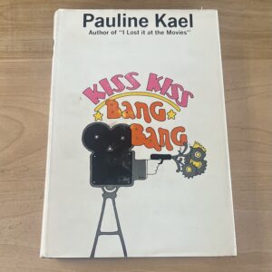 Kiss Kiss Bang Bang by Pauline Kael