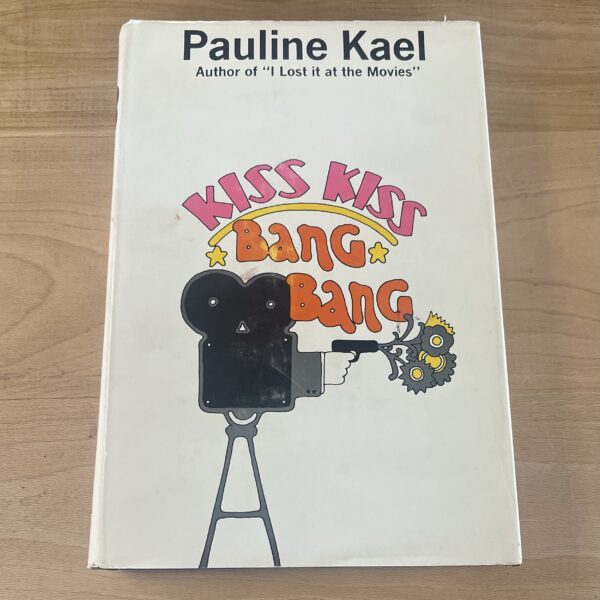 Kiss Kiss Bang Bang by Pauline Kael