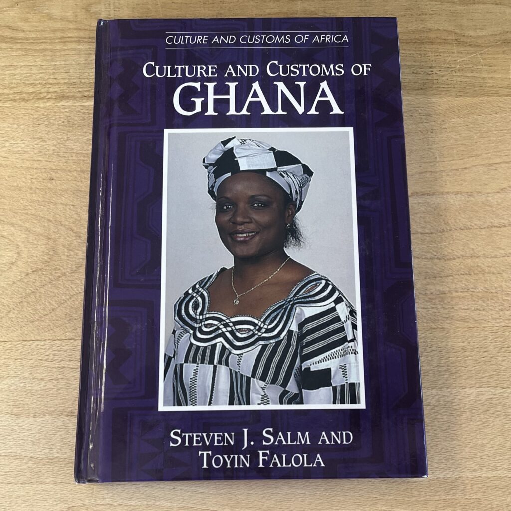 Culture and Customs of Ghana by Steven J. Salm and Toyin Falola