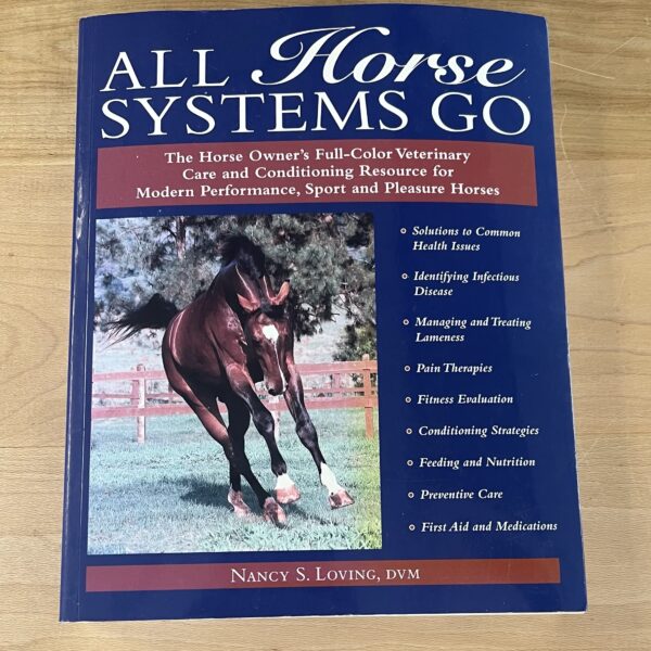 All Horse Systems Go by Nancy S. Loving, DVM