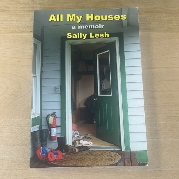 All My Houses by Sally Lesh