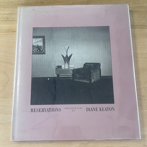 Reservations: Photographs by Diane Keaton