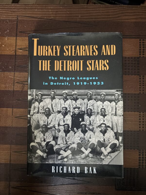 Turkey Stearnes and The Detroit Stars (The Negro Leagues in Detroit, 1919-1933)