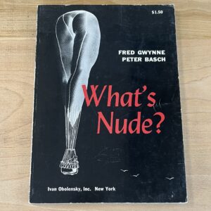 Whatโs Nude by Fred Gwynne and Peter Basch