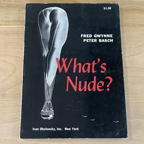 What’s Nude by Fred Gwynne and Peter Basch