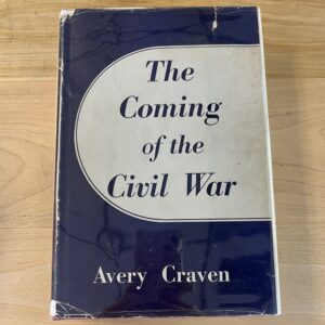 The Coming of the Civil War by Avery Craven