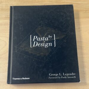 Pasta by Design by George L. Legendre